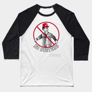 NO BUSTERS Baseball T-Shirt